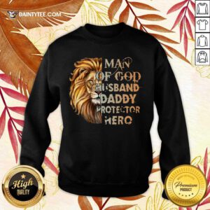 Lion Man Of God Husband Daddy Protector Hero Sweater