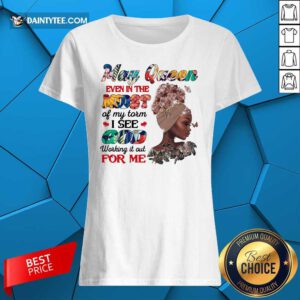 May Queen Even In The Midst I See God For Me Ladies Tee