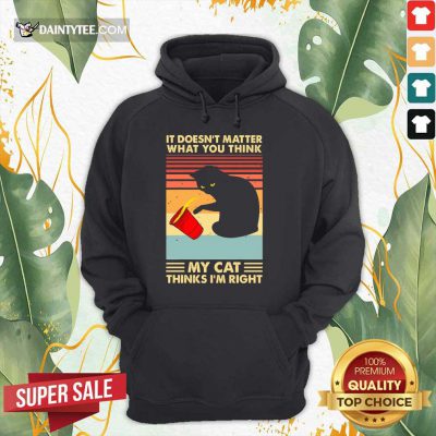 My Cat Thinks I'm Right Vintage Hoodie