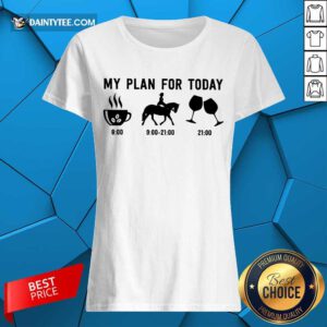 My Plan For Today Ladies Tee