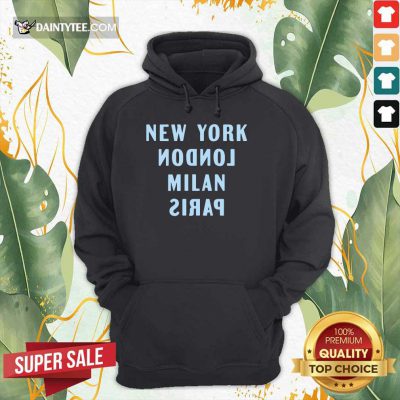 New York London Milan And Paris Hoodie