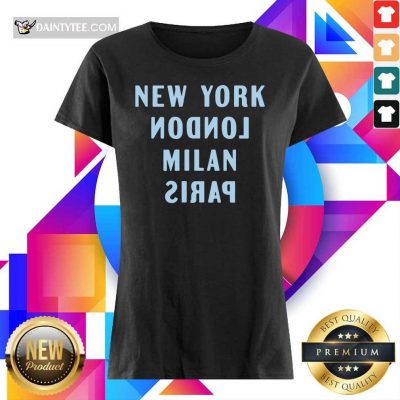 New York London Milan And Paris Ladies Tee
