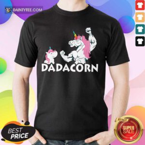 Nice Unicorns Dadacorn Shirt