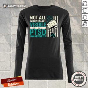 Not All Wounds Are Visible PTSD Awareness American Flag Long-sleeved