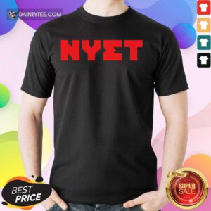 Nyet Red Text Gift Shirt