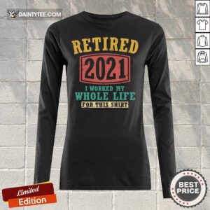 Retired 2021 Whole Life Long-sleeved