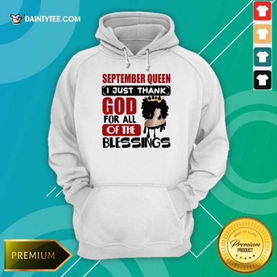September Queen I Just Thank God Hoodie