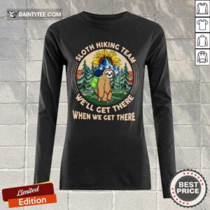 Sloth Hiking Team We Will Get There Long-sleeved