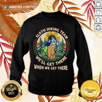 Sloth Hiking Team We Will Get There Sweater