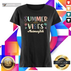 Summer Vibes Pharmacy Tech Ladies Tee