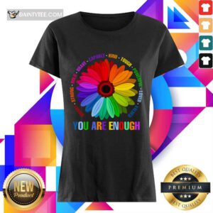You Are Enough Flower LGBT Ladies Tee
