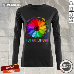 You Are Enough Flower LGBT Long-sleeved