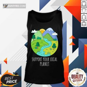 Support Your Local Planet Earth Day Tank Top
