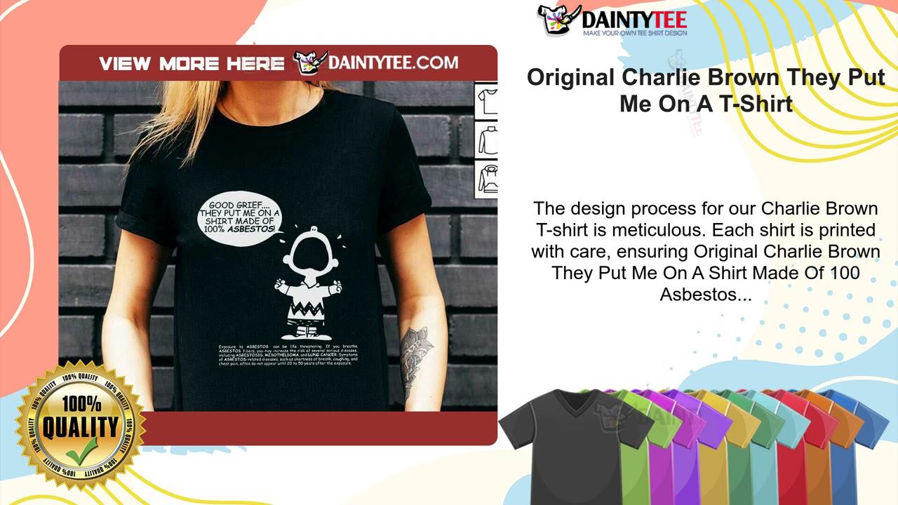 Original Charlie Brown They Put Me On A T-Shirt - Daintytee