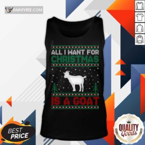Funny All I Want For Xmas Is A Goat Christmas Tank-top
