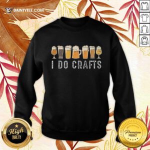 Great Craft Beer Vintage I Do Crafts Home Brew Art Sweater