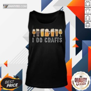 Great Craft Beer Vintage I Do Crafts Home Brew Art Tank-top
