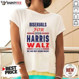 Hot Bisexuals For Harris Walz We Are Not Going Back V-neck