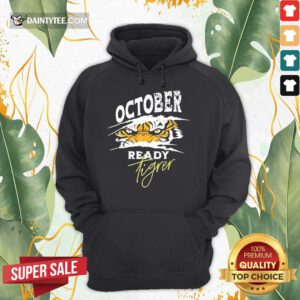 Nice 2024 October Ready Tigers Hoodie