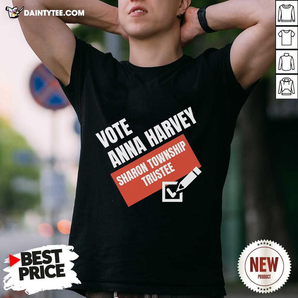 Pretty Anna Harvey For Sharon Township T-Shirt