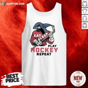 Awesome Eat Sleep Play Hockey Repeat Shark Tank-top