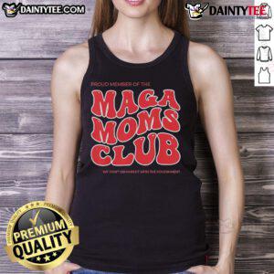Awesome Proud Member of the MAGA Moms Club tank top, promoting independence from government co-parenting.