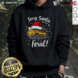 Funny Northern Snakehead hoodie with 'Sorry Santa, I've Been Feral' design, perfect for Christmas enthusiasts.