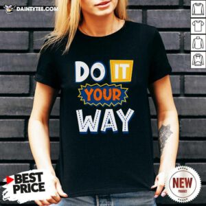 Good Do It Your Way V-neck