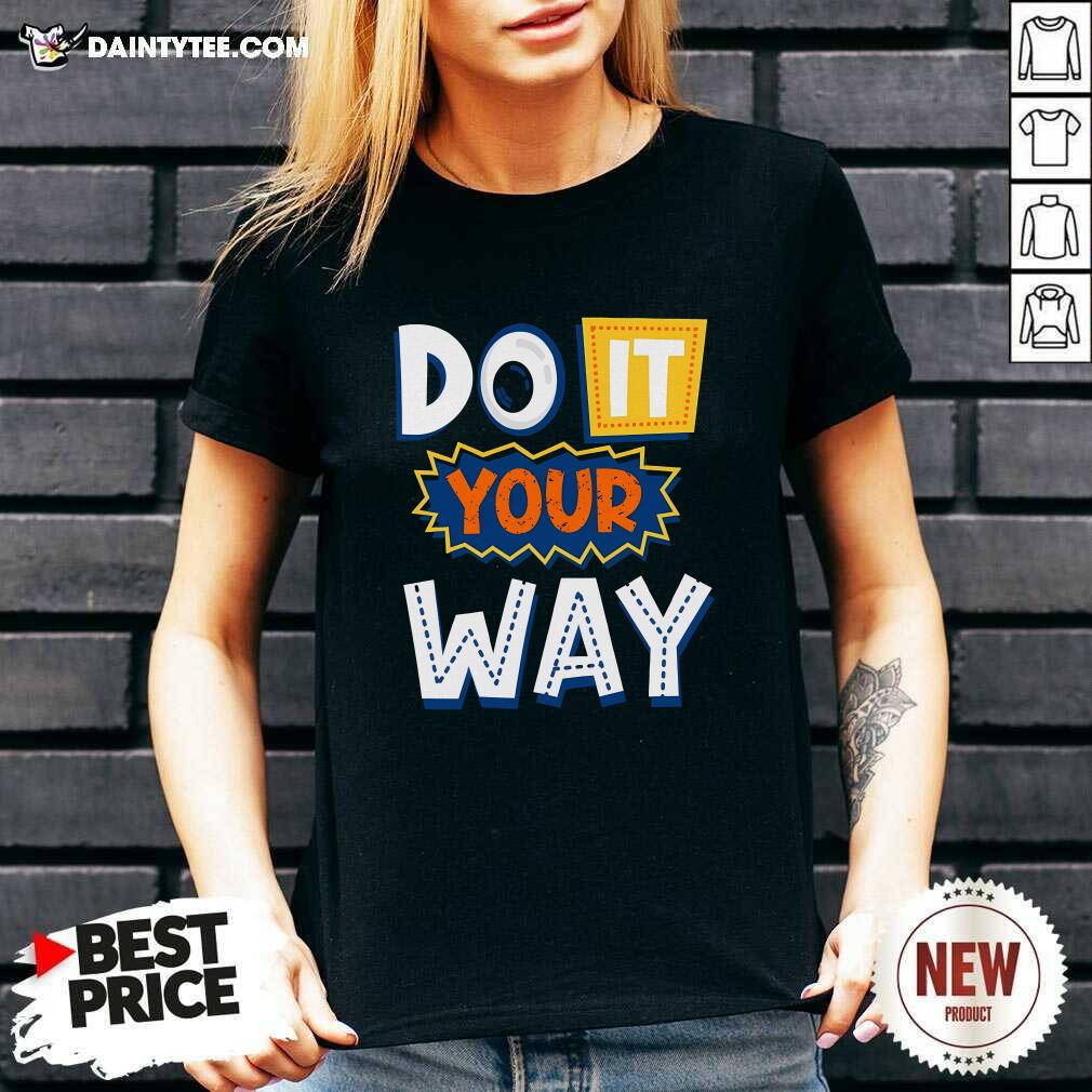 Good Do It Your Way V-neck