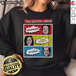 Official Justice League sweatshirt featuring Kavanaugh, Coney Barrett, and Gorsuch in a stylish design for fans.