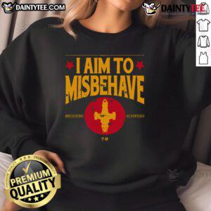 Funny I Aim To Misbehave Sweatshirt featuring playful text design on a cozy, casual pullover in a vibrant color.