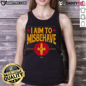Funny 'I Aim To Misbehave' Tank Top design featuring bold text and a playful graphic, perfect for casual outings.