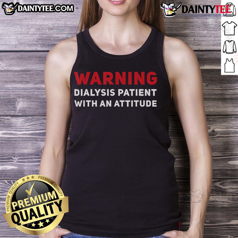 Funny kidney dialysis patient wearing an attitude tank top, showcasing humor in a challenging health journey.