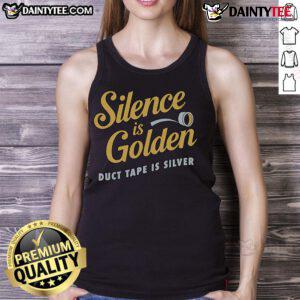 Womens Nice Silence is Golden Duct Tape is Silver tank top featuring a humorous graphic design for casual wear.