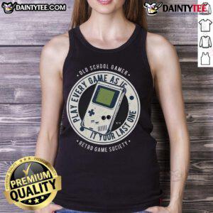 Retro tank top featuring 'Play Every Game As If Its Your Last' for old-school gamers, celebrating vintage gaming culture.