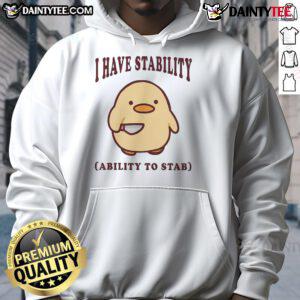 Alternative view of Cute I Have Stability Ability To Stab Duck T-Shirt