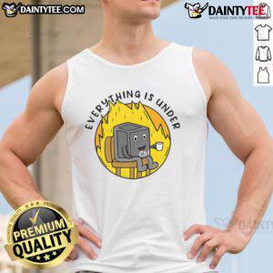 Funny Everything Is Under Ctrl This Is Fine meme tank top featuring a humorous design for casual wear.