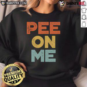 Funny Pee On Me Meme Sweatshirt featuring a humorous graphic design, perfect for casual wear and meme lovers.