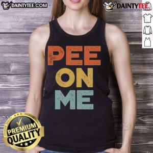 Funny Pee On Me Meme Tank Top featuring a humorous graphic design for casual wear and meme lovers.