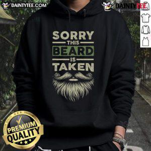 Funny 'Sorry, This Beard is Taken' hoodie for husbands and boyfriends, featuring a playful design and cozy fit.