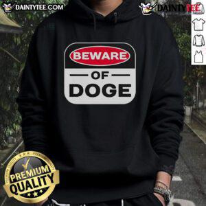 Good Beware Of Doge Meme hoodie featuring a playful design, promoting government efficiency and humor in fashion.