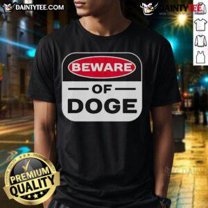 Alt Text: Good Beware Of Doge Meme Department Of Government Efficiency T-Shirt design featuring a playful doge graphic.