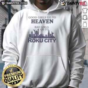 Good Girls Heaven Bad Girls Roku City Hoodie featuring vibrant graphic design and cozy fit for stylish casual wear.
