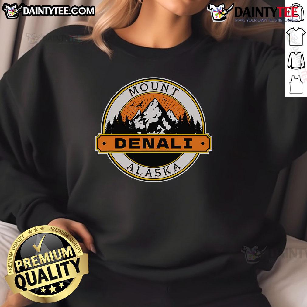 Cozy Good Mount Denali A Alaska sweatshirt featuring a scenic Alaska design, perfect for outdoor enthusiasts.