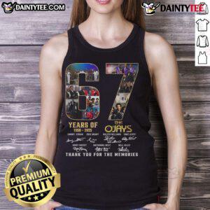 Good The O'Jays 67 Years Tank Top, celebrating 1958-2025 with a heartfelt tribute: Thank You For The Memories.