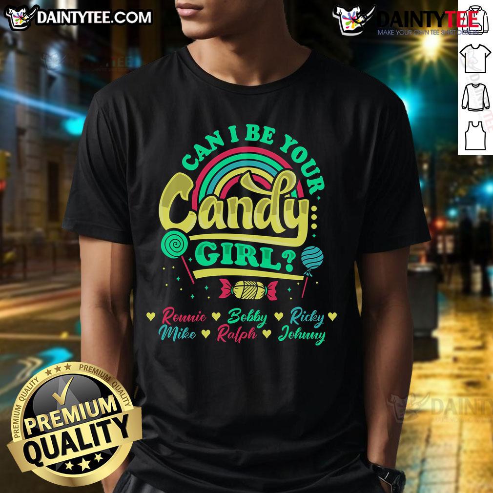 Happy Can I Be Your Candy Girl T-Shirt featuring Ronnie, Bobby, Ricky, Mike, Ralph, and Johnny in vibrant colors.