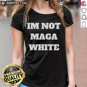 Stylish Hot I'm Not MAGA White Ladies Tee featuring bold text, perfect for expressing individuality and fashion statement.