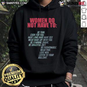 Stylish hoodie with 'Hot Women Do Not Have To Be Feminist' slogan, perfect for bold fashion statements.
