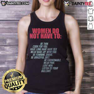 Stylish tank top featuring the phrase 'Hot Women Do Not Have to Be Feminist', perfect for bold fashion statements.