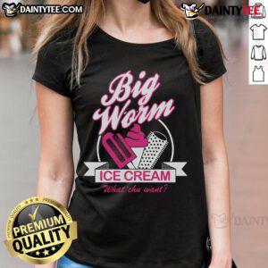 Nice Big Worm Ice Cream tee featuring a fun graphic design, perfect for ladies who love quirky and humorous fashion.